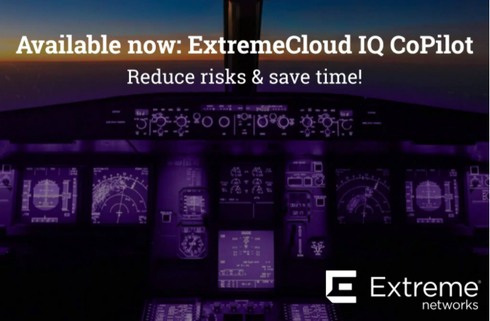 ExtremeCloud IQ CoPilot: verminder risico’s en bespaar tijd
